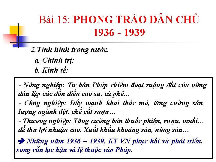 Bài 15: PHONG TRÀO D N CHỦ 1936 - 1939 2. Tình hình trong