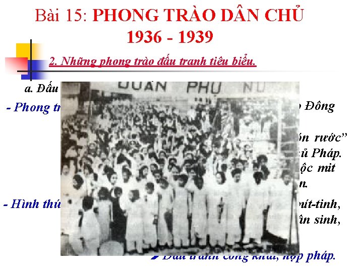 Bài 15: PHONG TRÀO D N CHỦ 1936 - 1939 2. Những phong trào