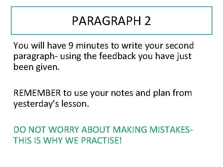 PARAGRAPH 2 You will have 9 minutes to write your second paragraph- using the