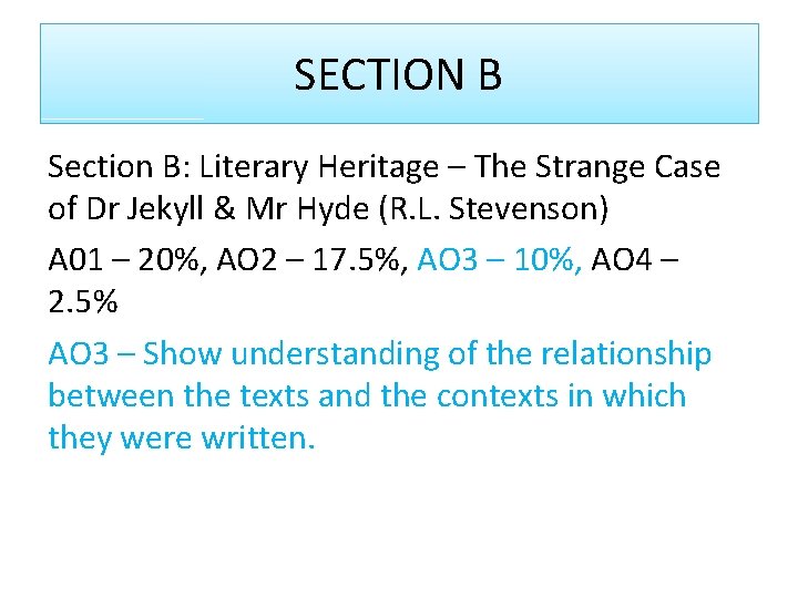 SECTION B Section B: Literary Heritage – The Strange Case of Dr Jekyll &