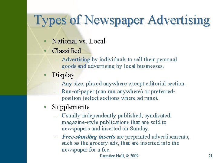 Types of Newspaper Advertising • National vs. Local • Classified – Advertising by individuals