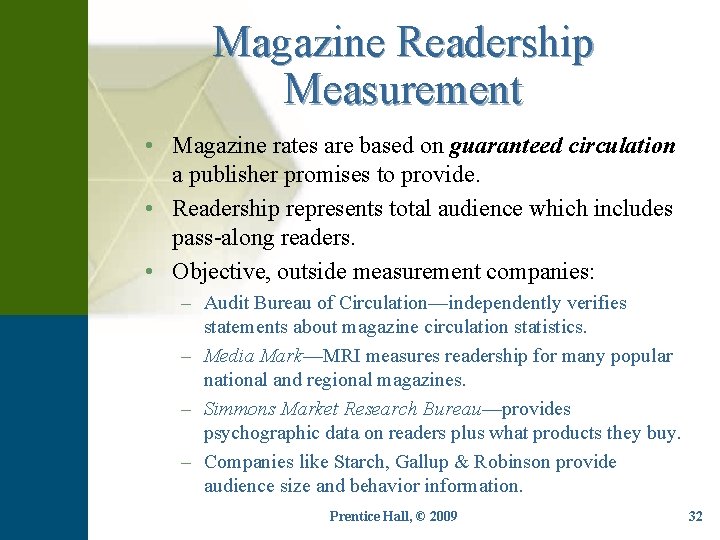 Magazine Readership Measurement • Magazine rates are based on guaranteed circulation a publisher promises