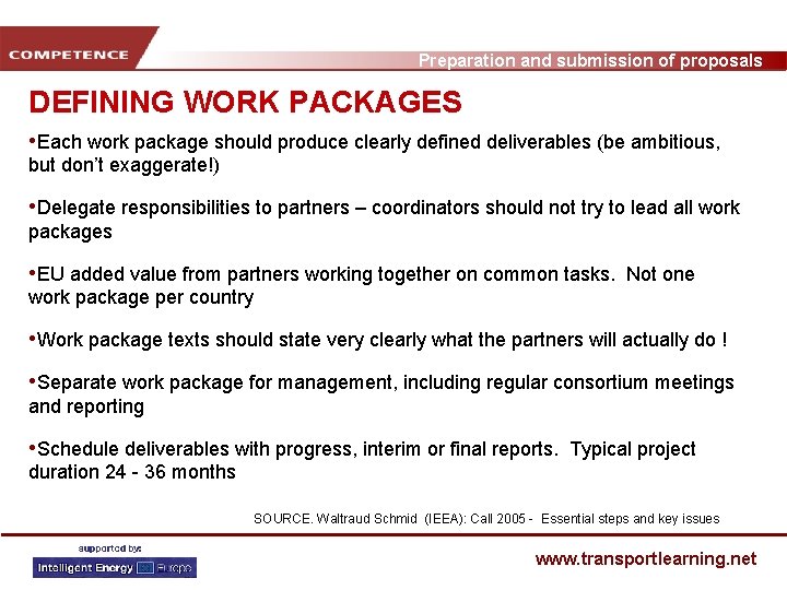 Preparation and submission of proposals DEFINING WORK PACKAGES • Each work package should produce