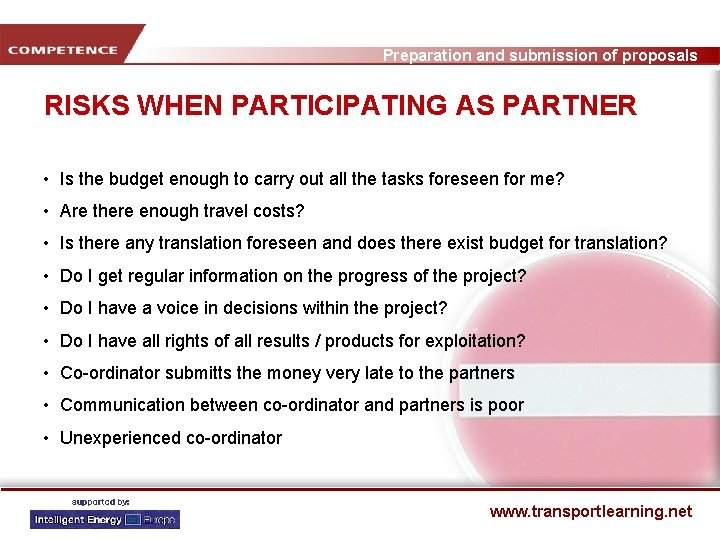 Preparation and submission of proposals RISKS WHEN PARTICIPATING AS PARTNER STRATEGISCHE ENTSCHEIDUNGEN • Is