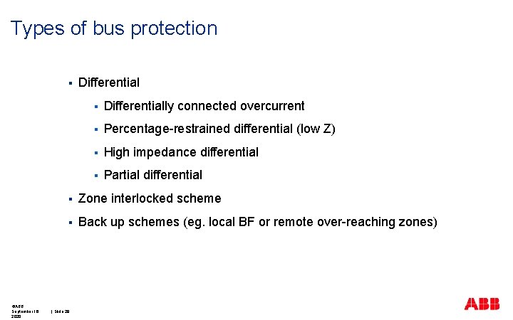 Types of bus protection § ©ABB September 16, 2020 Differential § Differentially connected overcurrent