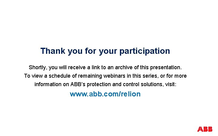 Thank you for your participation Shortly, you will receive a link to an archive