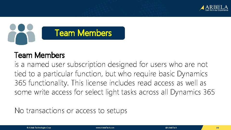 Team Members is a named user subscription designed for users who are not tied
