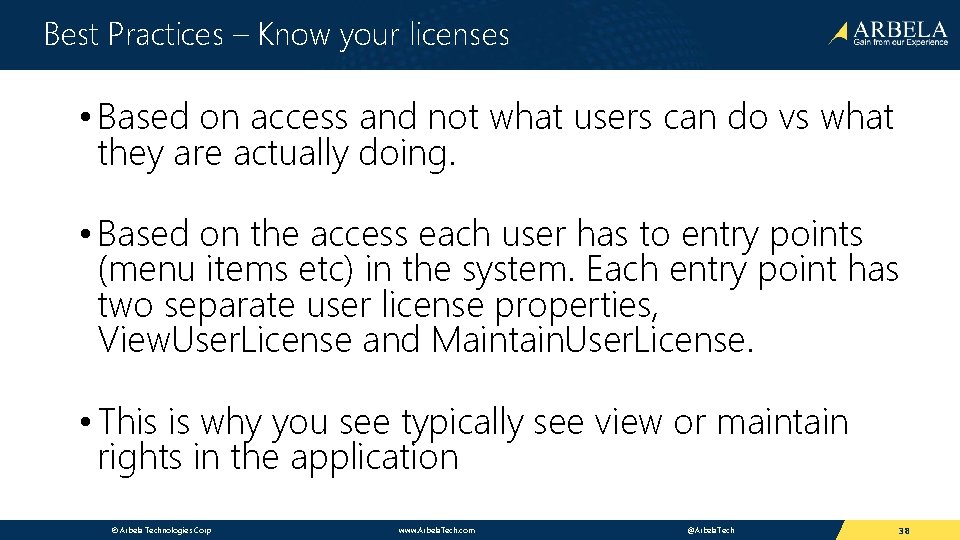 Best Practices – Know your licenses • Based on access and not what users