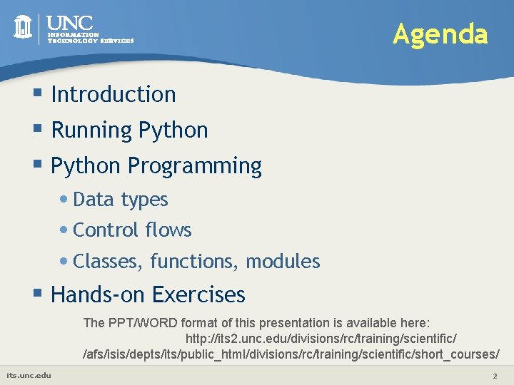 Agenda § Introduction § Running Python § Python Programming • Data types • Control