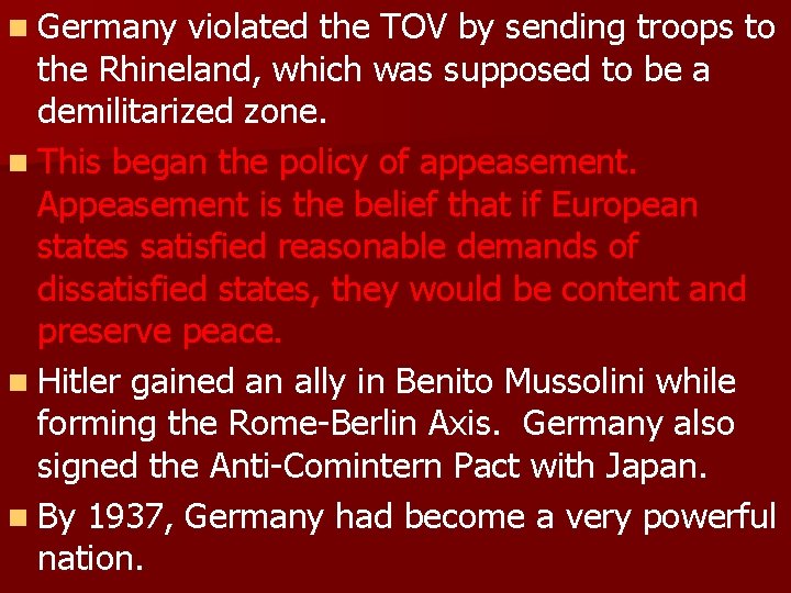 n Germany violated the TOV by sending troops to the Rhineland, which was supposed