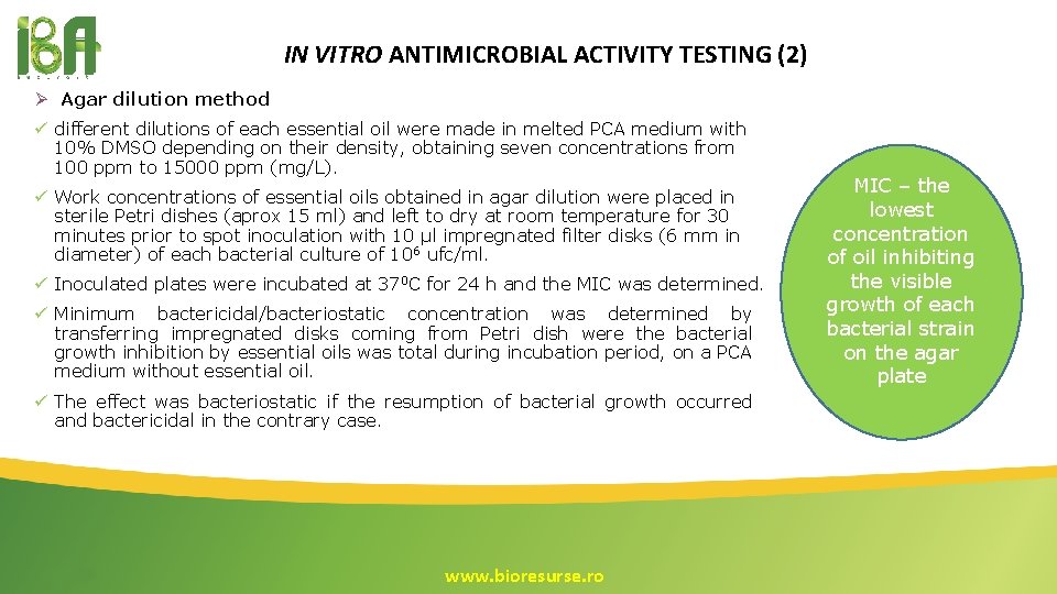 IN VITRO ANTIMICROBIAL ACTIVITY TESTING (2) Ø Agar dilution method ü different dilutions of