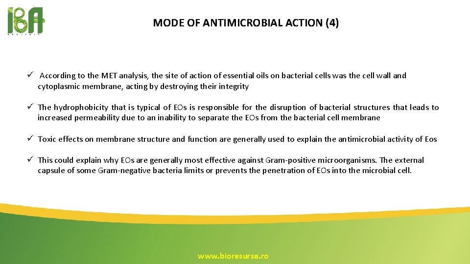MODE OF ANTIMICROBIAL ACTION (4) ü According to the MET analysis, the site of MODE OF ANTIMICROBIAL ACTION (4) ü According to the MET analysis, the site of