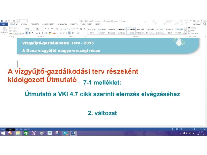 A vízgyűjtő-gazdálkodási terv részeként kidolgozott Útmutató 