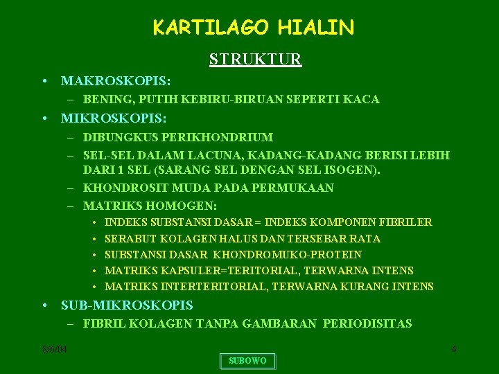 KARTILAGO HIALIN STRUKTUR • MAKROSKOPIS: – BENING, PUTIH KEBIRU-BIRUAN SEPERTI KACA • MIKROSKOPIS: –