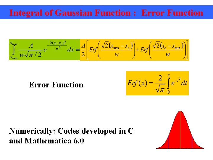 Integral of Gaussian Function : Error Function Numerically: Codes developed in C and Mathematica