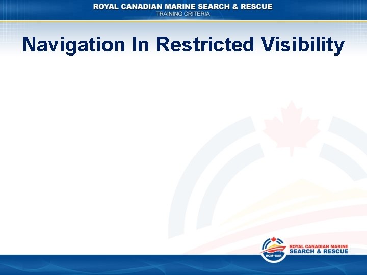 Navigation In Restricted Visibility 