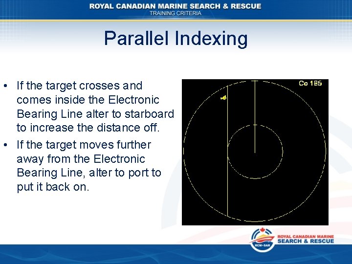 Parallel Indexing • If the target crosses and comes inside the Electronic Bearing Line