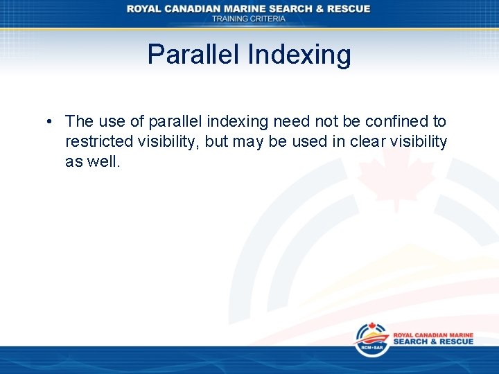 Parallel Indexing • The use of parallel indexing need not be confined to restricted