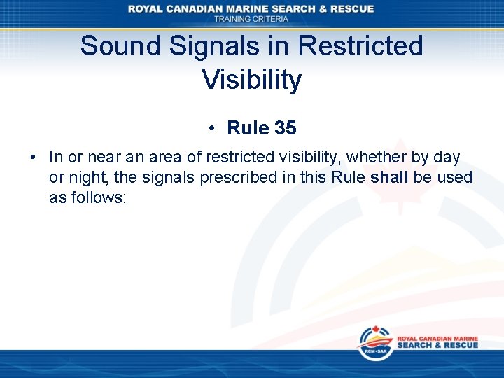 Sound Signals in Restricted Visibility • Rule 35 • In or near an area