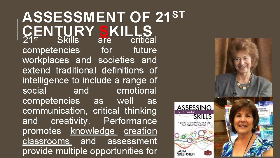 ST ASSESSMENT OF 21 CENTURY S KILLS st 21 Skills are critical competencies for