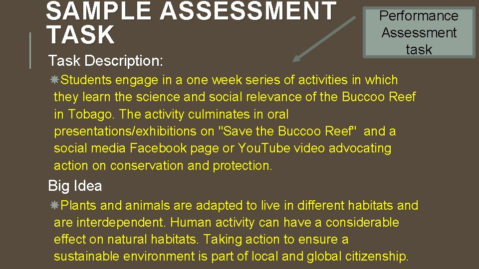 SAMPLE ASSESSMENT TASK Task Description: Performance Assessment task Students engage in a one week