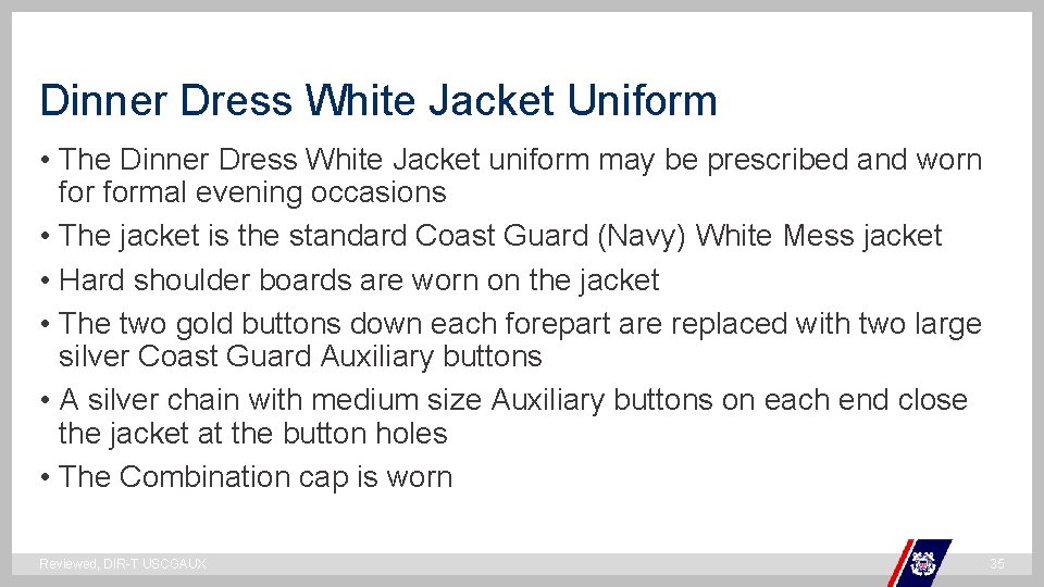 Dinner Dress White Jacket Uniform • The Dinner Dress White Jacket uniform may be