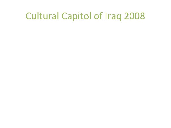 Cultural Capitol of Iraq 2008 