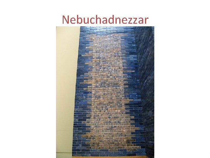 Nebuchadnezzar 