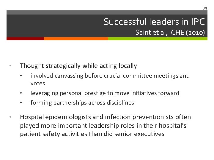 34 Successful leaders in IPC Saint et al, ICHE (2010) • Thought strategically while