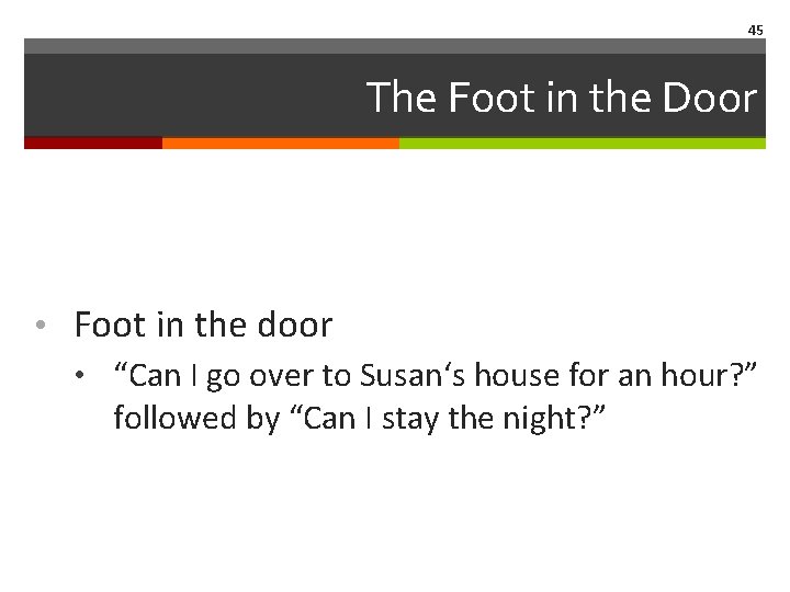 45 The Foot in the Door • Foot in the door • “Can I