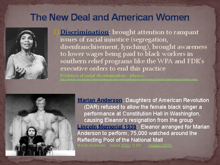 The New Deal and American Women � Discrimination: brought attention to rampant issues of