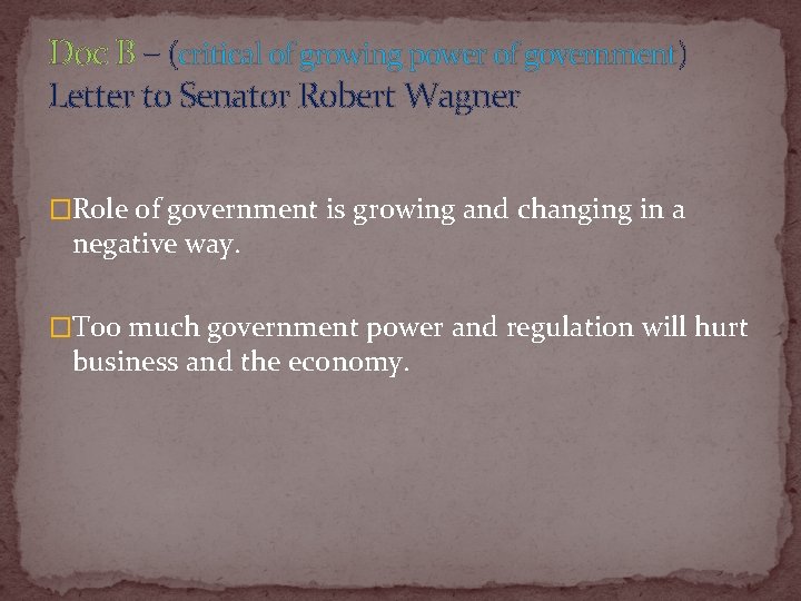 Doc B – (critical of growing power of government) Letter to Senator Robert Wagner