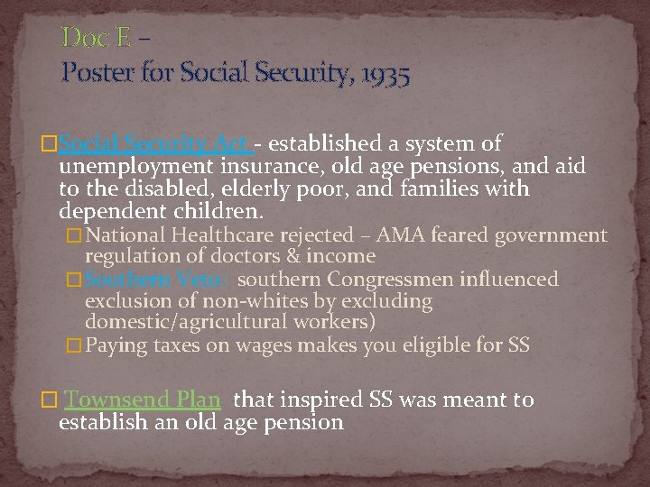 Doc E – Poster for Social Security, 1935 �Social Security Act - established a