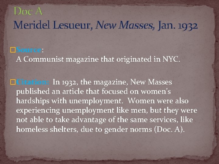 Doc A Meridel Lesueur, New Masses, Jan. 1932 �Source: A Communist magazine that originated