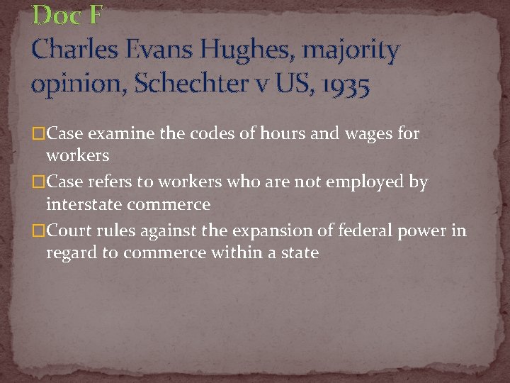 Doc F Charles Evans Hughes, majority opinion, Schechter v US, 1935 �Case examine the