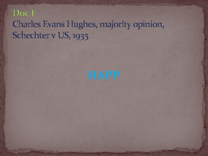 Doc F Charles Evans Hughes, majority opinion, Schechter v US, 1935 HAPP 