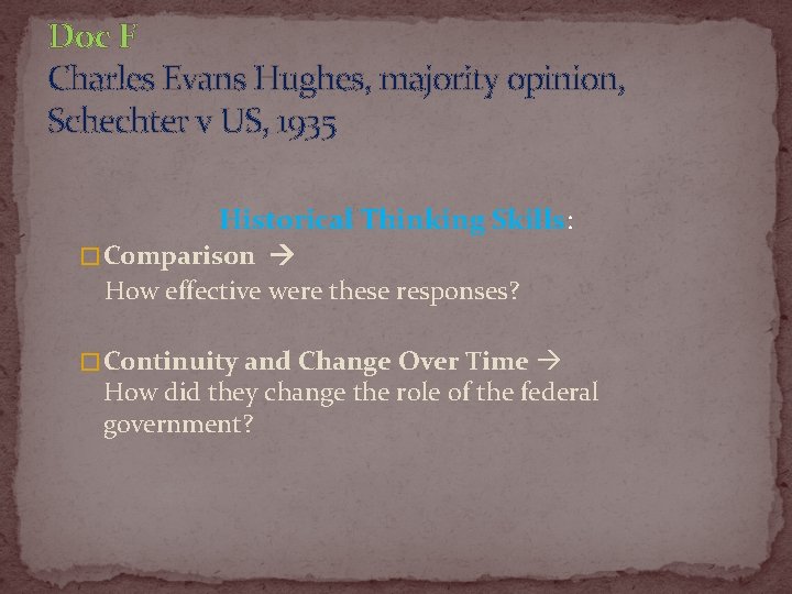 Doc F Charles Evans Hughes, majority opinion, Schechter v US, 1935 Historical Thinking Skills: