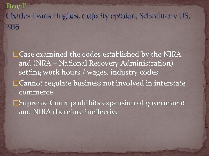Doc F – Charles Evans Hughes, majority opinion, Schechter v US, 1935 �Case examined