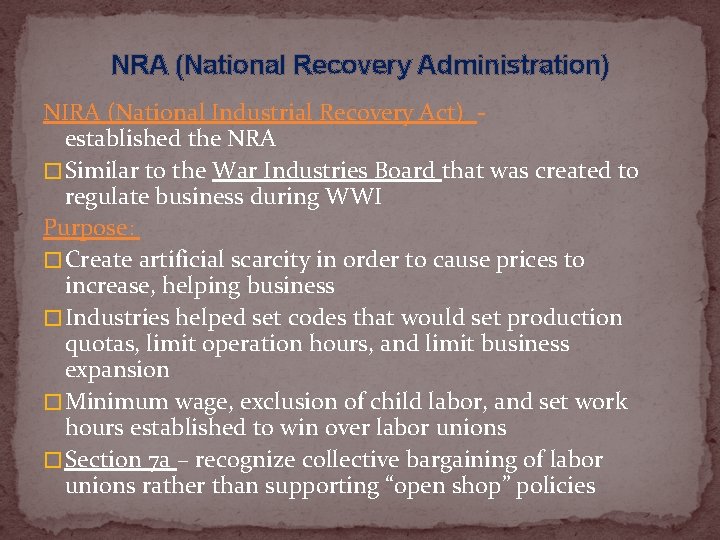 NRA (National Recovery Administration) NIRA (National Industrial Recovery Act) - established the NRA �