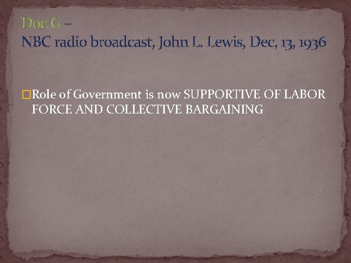 Doc G – NBC radio broadcast, John L. Lewis, Dec, 13, 1936 �Role of