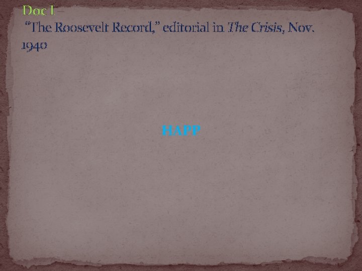 Doc I – “The Roosevelt Record, ” editorial in The Crisis, Nov. 1940 HAPP