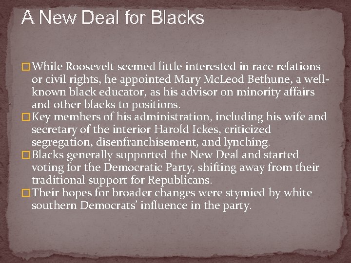 A New Deal for Blacks � While Roosevelt seemed little interested in race relations