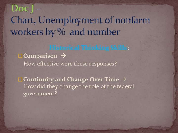 Doc J – Chart, Unemployment of nonfarm workers by % and number Historical Thinking