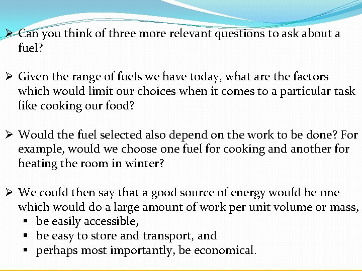 Ø Can you think of three more relevant questions to ask about a fuel?