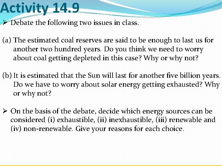 Activity 14. 9 Ø Debate the following two issues in class. (a) The estimated