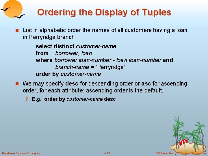 Ordering the Display of Tuples n List in alphabetic order the names of all Ordering the Display of Tuples n List in alphabetic order the names of all