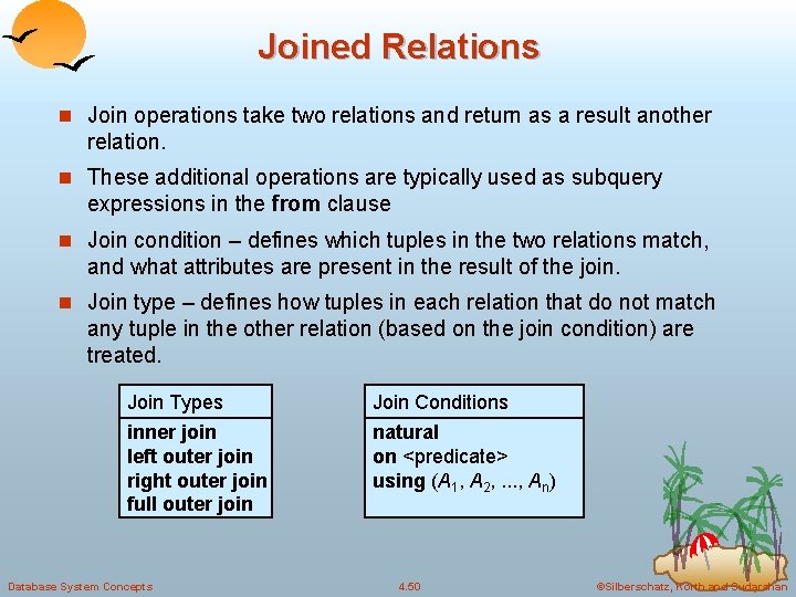 Joined Relations n Join operations take two relations and return as a result another Joined Relations n Join operations take two relations and return as a result another