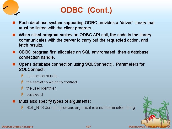 ODBC (Cont. ) n Each database system supporting ODBC provides a "driver" library that ODBC (Cont. ) n Each database system supporting ODBC provides a "driver" library that