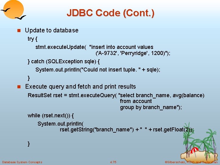 JDBC Code (Cont. ) n Update to database try { stmt. execute. Update( "insert JDBC Code (Cont. ) n Update to database try { stmt. execute. Update( "insert