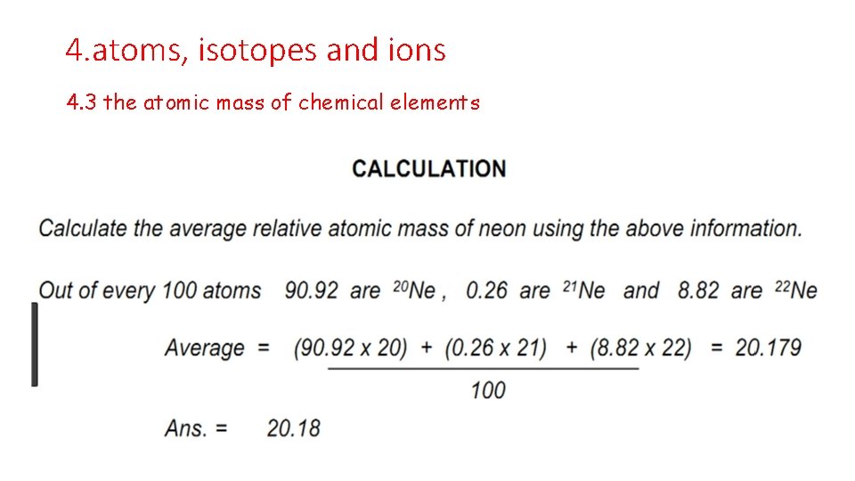 4. atoms, isotopes and ions 4. 3 the atomic mass of chemical elements 